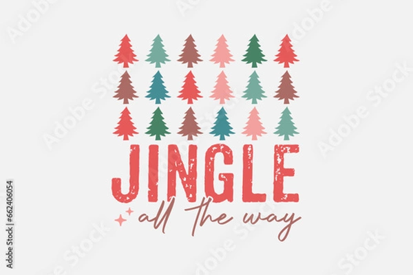 Obraz Jingle all the way Christmas Typography T shirt design