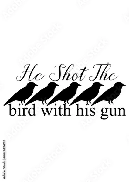 Obraz He shot the bird with his gun