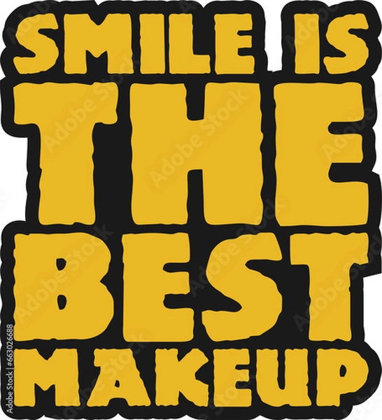 Obraz Smile is the Best Makeup Motivational Typographic Quote Design for T-Shirt, Mugs or Other Merchandise.