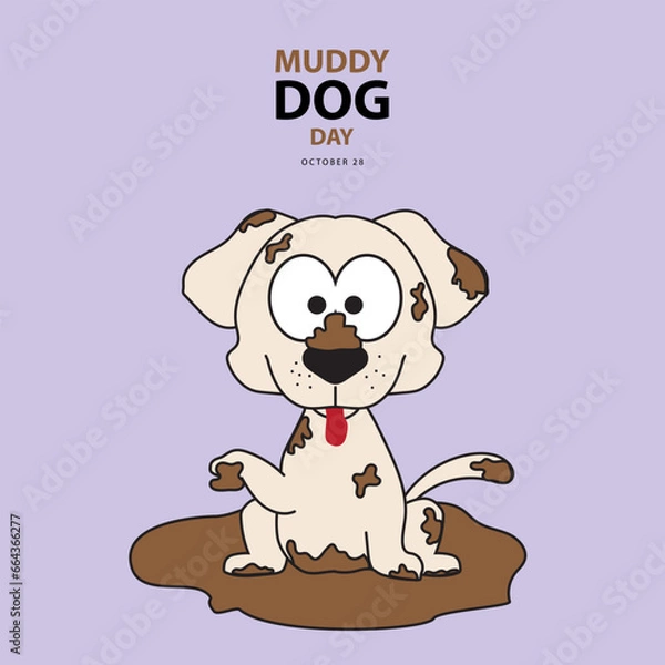 Fototapeta Muddy Dog Day on october 28, With concept a cute dog playing in the mud vector illustration and text isolated on color background for commemorate and celebrate Muddy Dog Day.