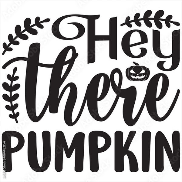 Fototapeta Hey there pumpkin