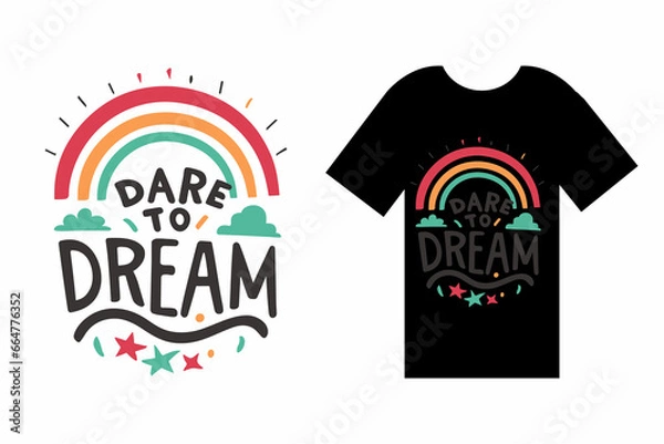 Obraz stylish t-shirt design with the text 'Dare to Dream' displayed prominently, inspiring wearers to fearlessly pursue their dreams