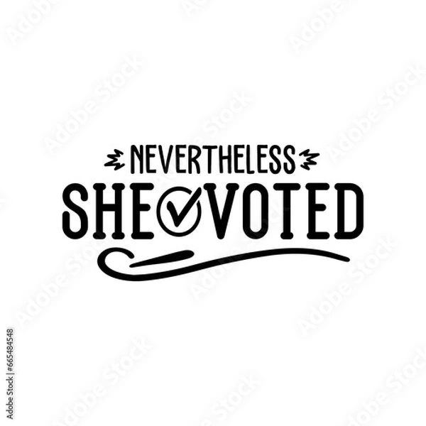 Obraz Nevertheless She Voted SVG