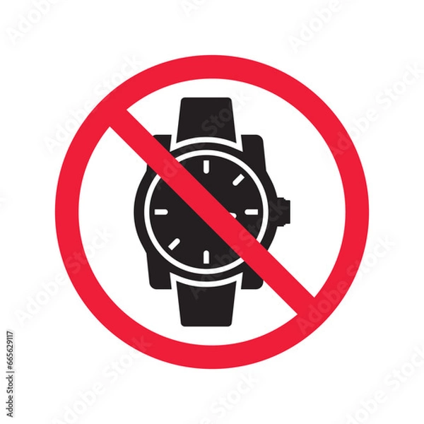 Fototapeta Forbidden Prohibited Warning, caution, attention, restriction label danger. No hand watch vector icon. Do not use watches sign design. No watch time symbol flat pictogram. No clock icon