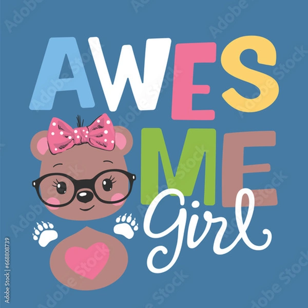 Obraz Awesome slogan text, cute bear girl face on dark background for t-shirt graphics, fashion prints, posters and other uses