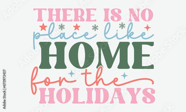 Fototapeta There is no place like home for the holidays Retro Design