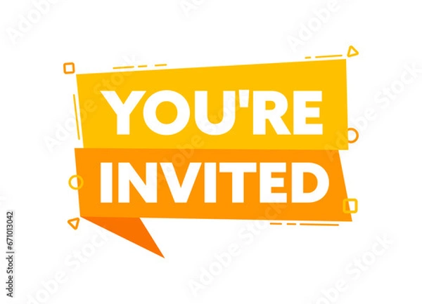Fototapeta Speech bubble with the word You are invited yellow label. Vector stock illustration