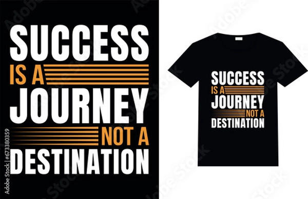 Fototapeta Success is not an accident, Motivational and Typography T-shirt Design.