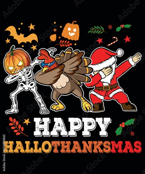 Obraz Happy hallothanksmas halloween thanks giving Christmas Santa Claus Autumn Security candy shirt print template graphic t-shirt