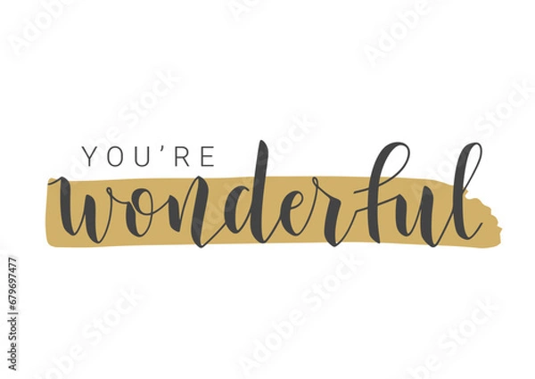 Fototapeta Vector Stock Illustration. Handwritten Lettering of You're Wonderful. Template for Banner, Card, Label, Postcard, Poster, Sticker, Print or Web Product. Objects Isolated on White Background.