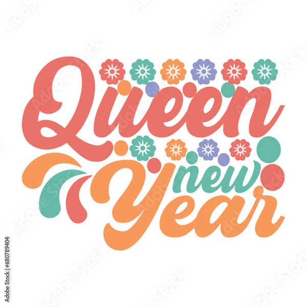Obraz Queen New Year Happy New Year 2024 Svg Groovy Wavy Retro Sublimation T-shirt Design