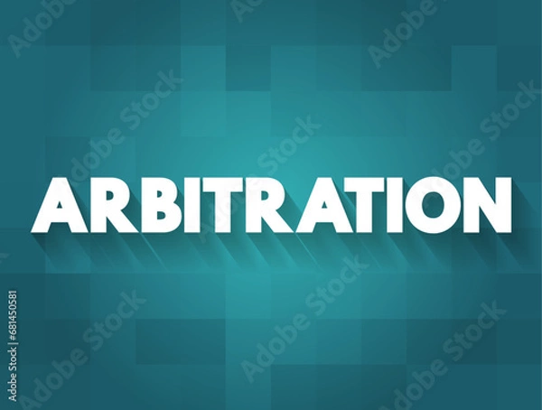 Fototapeta Arbitration - form of alternative dispute resolution that resolves disputes outside the judiciary courts, text concept background