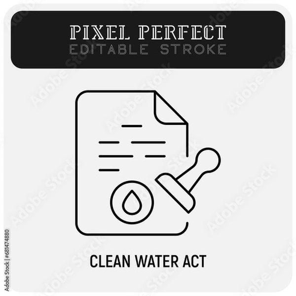 Fototapeta Clean water act thin line icon. Water treatment law. Water pollution. Document with water drop and stamp. Editable stroke. Vector illustration.