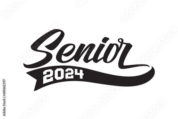 Fototapeta Senior 2024. Class of 2024 for greeting, invitation card. Text for graduation design, congratulation event, T-shirt, party, high school or college graduate.