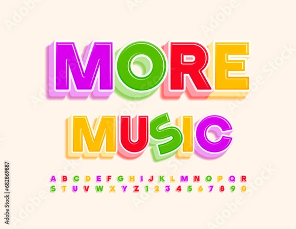 Fototapeta Vector funny poster More Music. 3D colorful Alphabet Letters and Numbers set. Bright stylish Font
