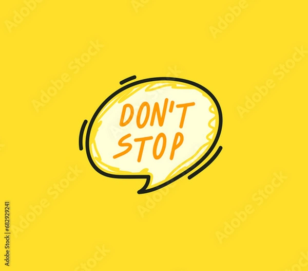 Fototapeta Trendy speech bubbles in flat hand drawn design with short messages. Cute Comic Style. Dialog windows with phrases Dont stop. Hand drawn stroke, highlight, speech bubble, underline, line element.