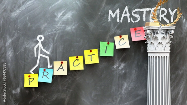 Fototapeta Practice leads to Mastery - a metaphor showing how practice makes the way to reach desired mastery. Symbolizes the importance of practice and cause and effect relationship.,3d illustration