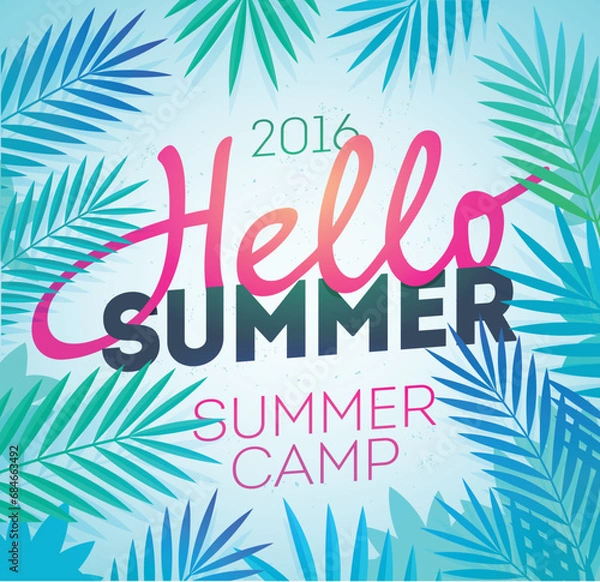 Obraz Hello Summer Holiday and Summer Camp poster. Traveling template poster, vector illustration. Party poster with palm leaf and lettering hello summer.