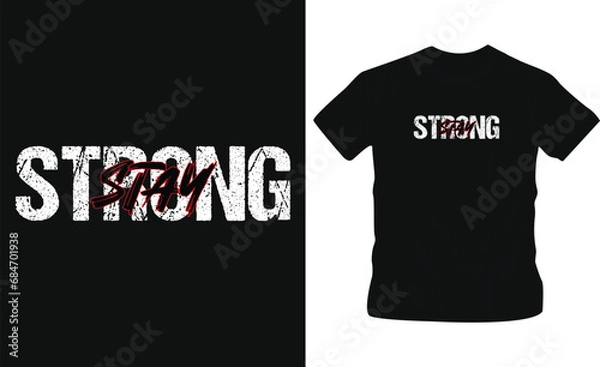 Obraz stay strong, never give up typography graphic design, for t-shirt prints, vector illustration ready to print