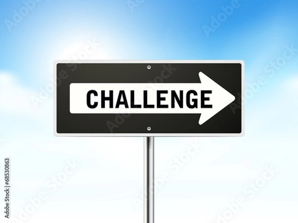 Fototapeta challenge on black road sign