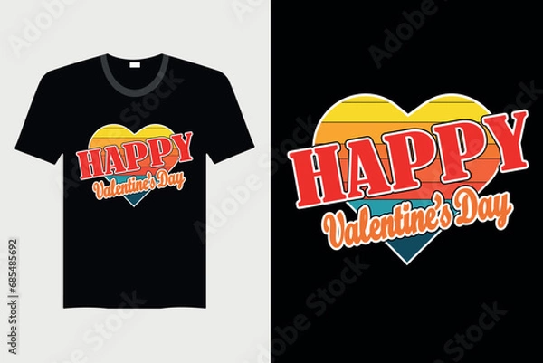Obraz Happy Valentine's Day - Valentine's Day T-shirt Design, Vector Graphic, Vintage, Typography, T-shirt Vector