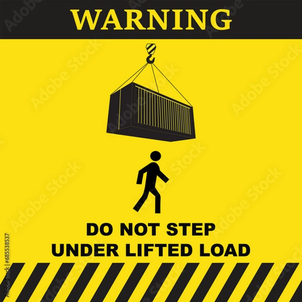 Fototapeta Do not step under lifted load warning symbol