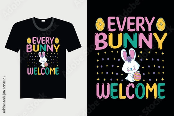 Obraz Every Bunny Welcome - Easter T-shirt Design, Vector Graphic, Vintage, Typography, T-shirt Vector