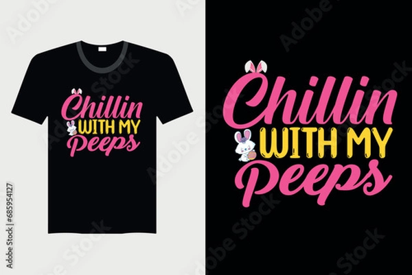 Obraz Chillin With My Peeps - Easter T-shirt Design, Vector Graphic, Vintage, Typography, T-shirt Vector