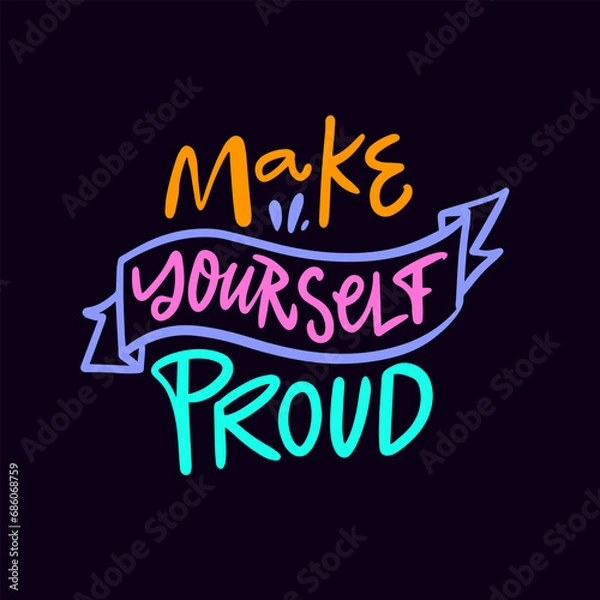 Fototapeta Hand drawn script phrase Make yourself proud.