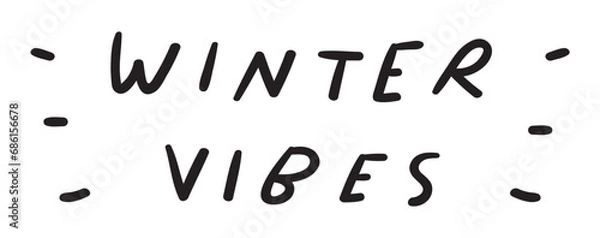 Fototapeta Winter vibes. Black color handwriting phrase. Best for greeting cards. websites, stickers, banners. Lettering on white background. Illustration. Vector design.