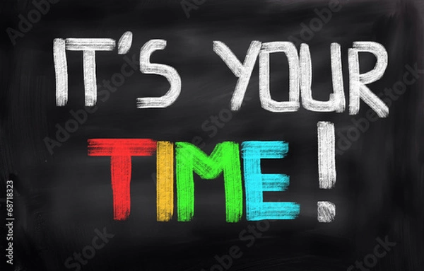 Fototapeta It's Your Time Concept