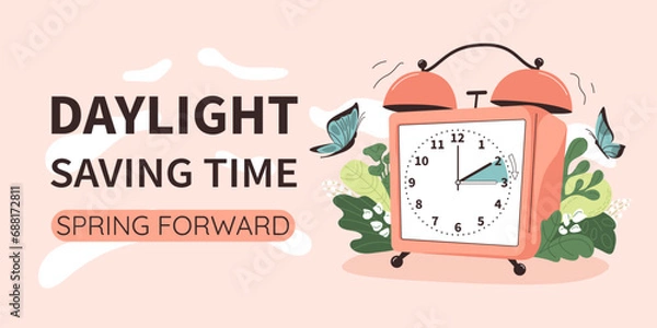 Fototapeta Daylight saving time. Summer time reminder. Spring forward begins. Clock set to an hour ahead March 10, 2024. Banner of alarm clock with green foliage, flowers, butterflies.