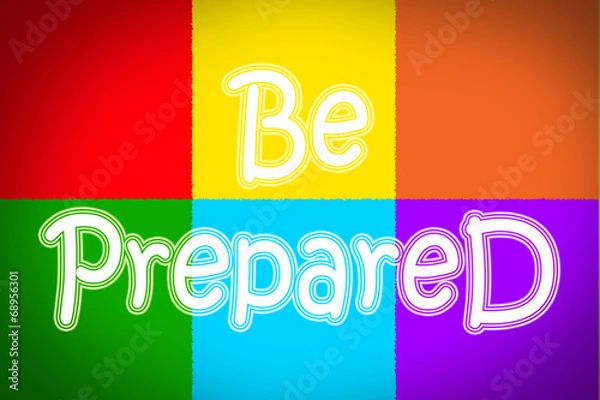 Fototapeta Be Prepared Concept