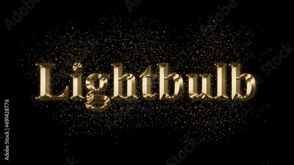 Obraz Lightbulb Gold Text Effect on black background, Gold text with sparks, Gold Plated Text Effect, shiny gold font effect on black background, text effect with 3d style, font. vector template design