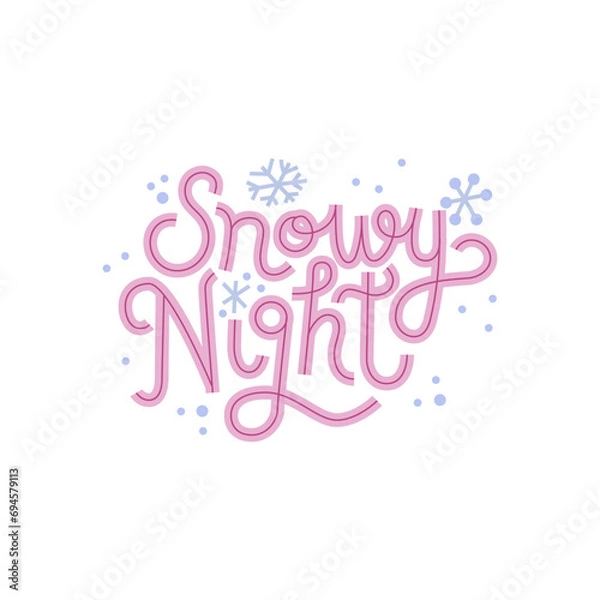 Obraz Snowy Night. Hand-drawn lettering with snowflake decor. Isolated on a white background.