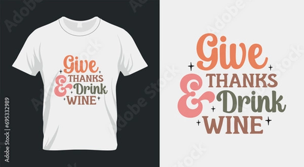 Obraz Give thanks & Drink Wine Thanksgiving SVG Design