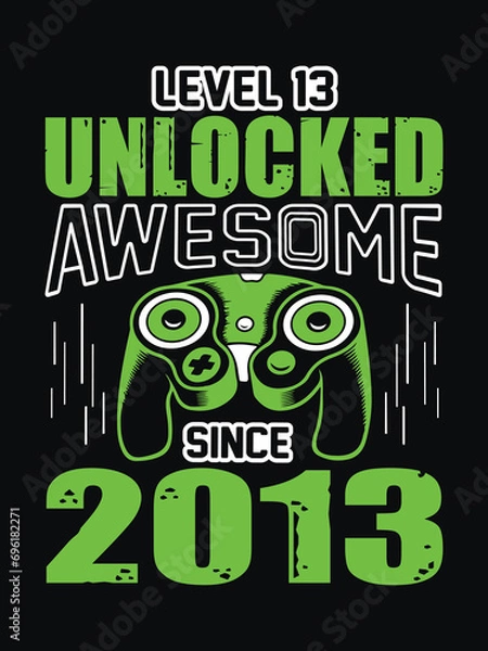 Obraz level 13 unlocked awesome since 2013 t shirt design