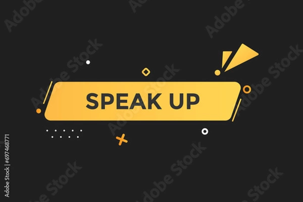 Fototapeta  new website, click button speak up, level, sign, speech, bubble  banner, 
