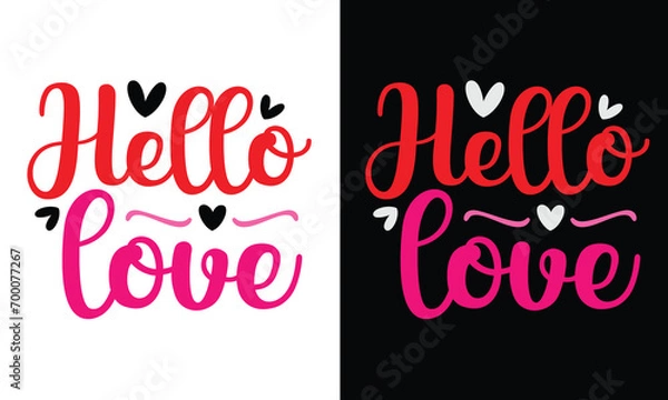 Fototapeta hello love, Awesome Valentine's Day T-shirt Design, Vector File.