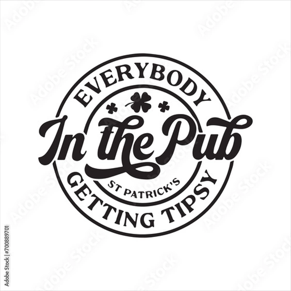 Fototapeta everybody in the pub getting tipsy background inspirational positive quotes, motivational, typography, lettering design