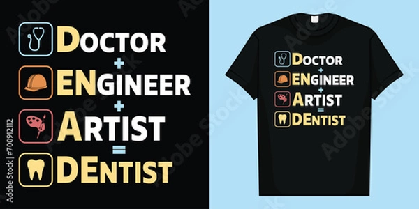 Fototapeta Doctor Engineer Artist = Dentist Funny Dental T-Shirt