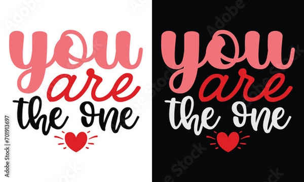 Fototapeta you are the one, awesome valentine t-shirt design vector file