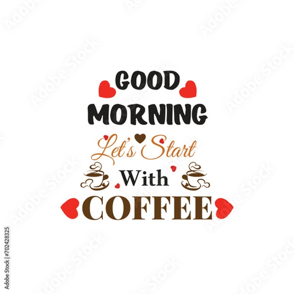 Obraz Mug design template let's start with coffee