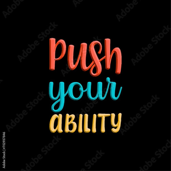 Fototapeta push your ability typograhy lettering typograhy quotes vector design
