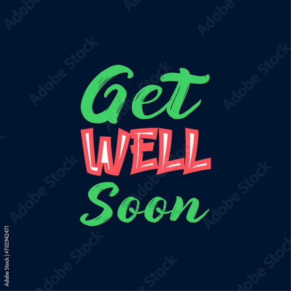 Fototapeta Get well soon motivational quotes typography design vector design