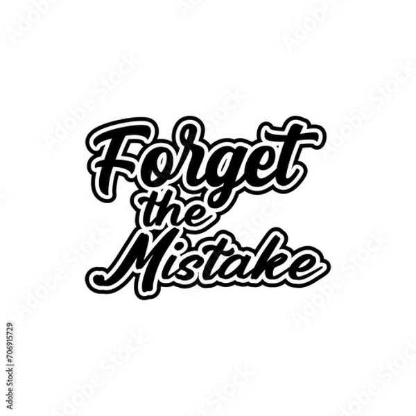 Fototapeta Forget the mistake motivational Creative design quotes typography vector design