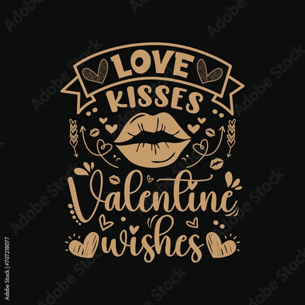 Fototapeta Love kisses Valentine wishes typography t-shirt design, valentine day t-shirt design, Vector Illustration, Handwritten Vector, gray design