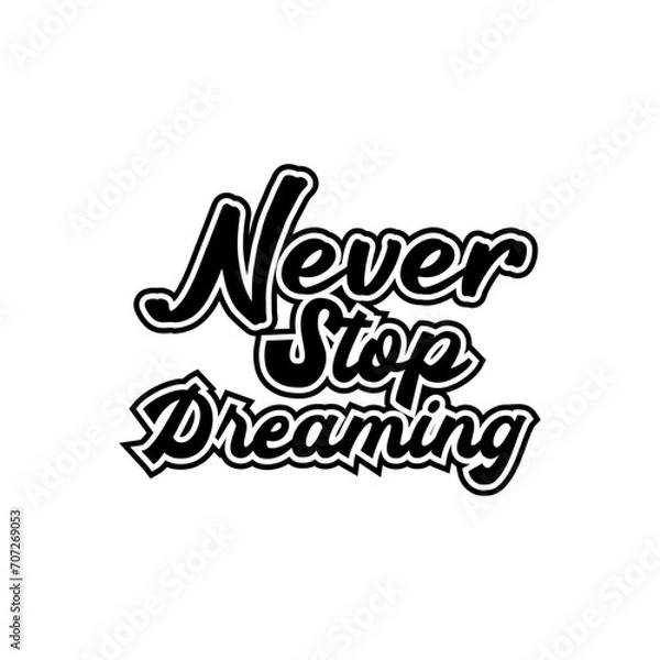 Fototapeta never stop dreaming motivational Creative design quotes typography vector design
