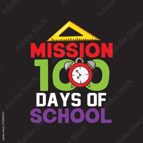 Fototapeta Mission 100 days of school T shirt design graphic