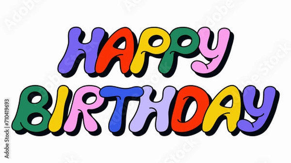 Fototapeta Happy birthday lettering, colorful text. Playful inscription, retro cartoon style. Hand drawn flat vector illustration isolated on white background.
